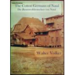 Walter V. Volker THE "COTTON GERMANS" OF NATALThe story of an intrepid group of 187 individuals