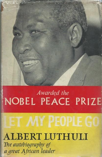 Luthuli, Albert LET MY PEOPLE GO:255 pages: portraits (1 as frontispiece). Paper covered boards,