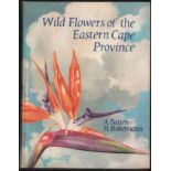 Batten (A.) and Bokelmann (H.) WILD FLOWERS OF THE EASTERN CAPE PROVINCE185 pages, map on endpapers,