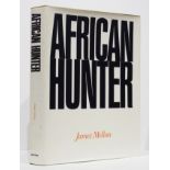 Mellon ( James) AFRICAN HUNTERFirst edition 2nd printing: 522 pages, profusely illustrated with