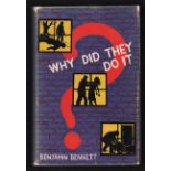 Bennett (Benjamin) WHY DID THEY DO IT? (Presentation copy)310 pages, 12 illustrations, blue cloth,