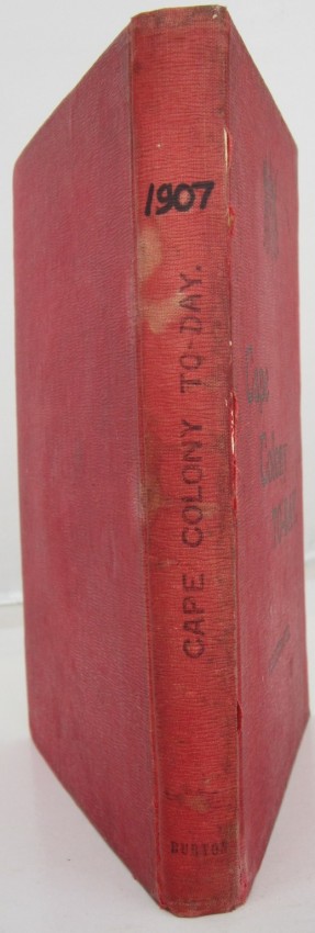 A.R.E. Burton F.R.G.S. Cape Colony To-day. An interesting book for railway enthusiasts. 316 Pages of - Image 3 of 4