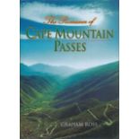 Ross, Graham THE ROMANCE OF CAPE MOUNTAIN PASSESxv, 224 pages: illustrations (some colour),