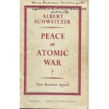 Albert Schweitzer PEACE OR ATOMIC WAR - INSCRIBED BY NOBEL PEACE PRIZE WINNER ALBERT SCHWEITZER28pp.