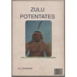 M.Z. Shamase ZULU POTENTATESIn this work an exposition of the reign of each Zulu potentate is