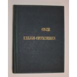 Dr. F.V. Engelenburg & G.S. Preller ONZE KRIJGS-OFFICIERENThe scarce first edition of this work of