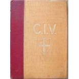 The C.I.V. The C.I.V. Being the story of the City Imperial Volunteers And Volunteer Regiments of the