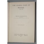 Graham Mackeurtan Cradle Days of Natal (1497-1845).London: Longmans, Green, 1930. First edition (