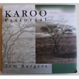 Tom Burgers Karoo Pastoraal: Fotografiese EssayHierdie is nie slegs 'n boek oor 'n landstreek nie,