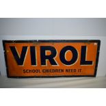 'Virol' enamel advertising sign, inscribed "School Children Need It", by Patent enamel makers,