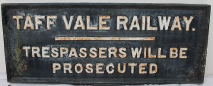 A Taff Vale Railway cast iron sign "Trespassers will be Prosecuted" 33 x 84cm