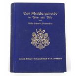 Das Fleischergewerbe in Wort und Bild, von Obermeister Willy Schmidt, 595 S. mit 403 Abb., 16 ein-