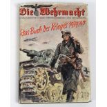 Die Wehrmacht 1939/40 Der Freiheitskampf des großdeutschen Volkes, Hrsg. vom Oberkommando der