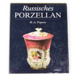 Russisches Porzellan von W.A.Popow, aus privaten Manufakturen, 301 S. mit zahlr., meist farb.