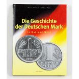 Deutsche Mark. Geschichte Die Geschichte der Deutschen Mark in Ost und West 1948 bis 2002. Hsg.v.