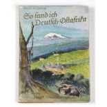 So fand ich Deutsch - Ostafrika Beobachtungen u. Erlebnisse einer dt. Kolonialschülerin, von Ruth