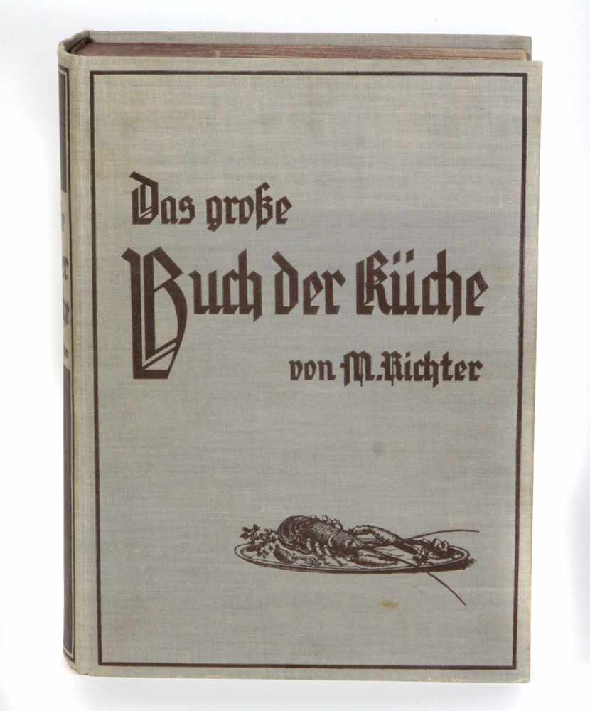 Das große Buch der Küche von Küchenmeister M.Richter, 660 S. mit 2279 Rezepten, 533 Textabb. und