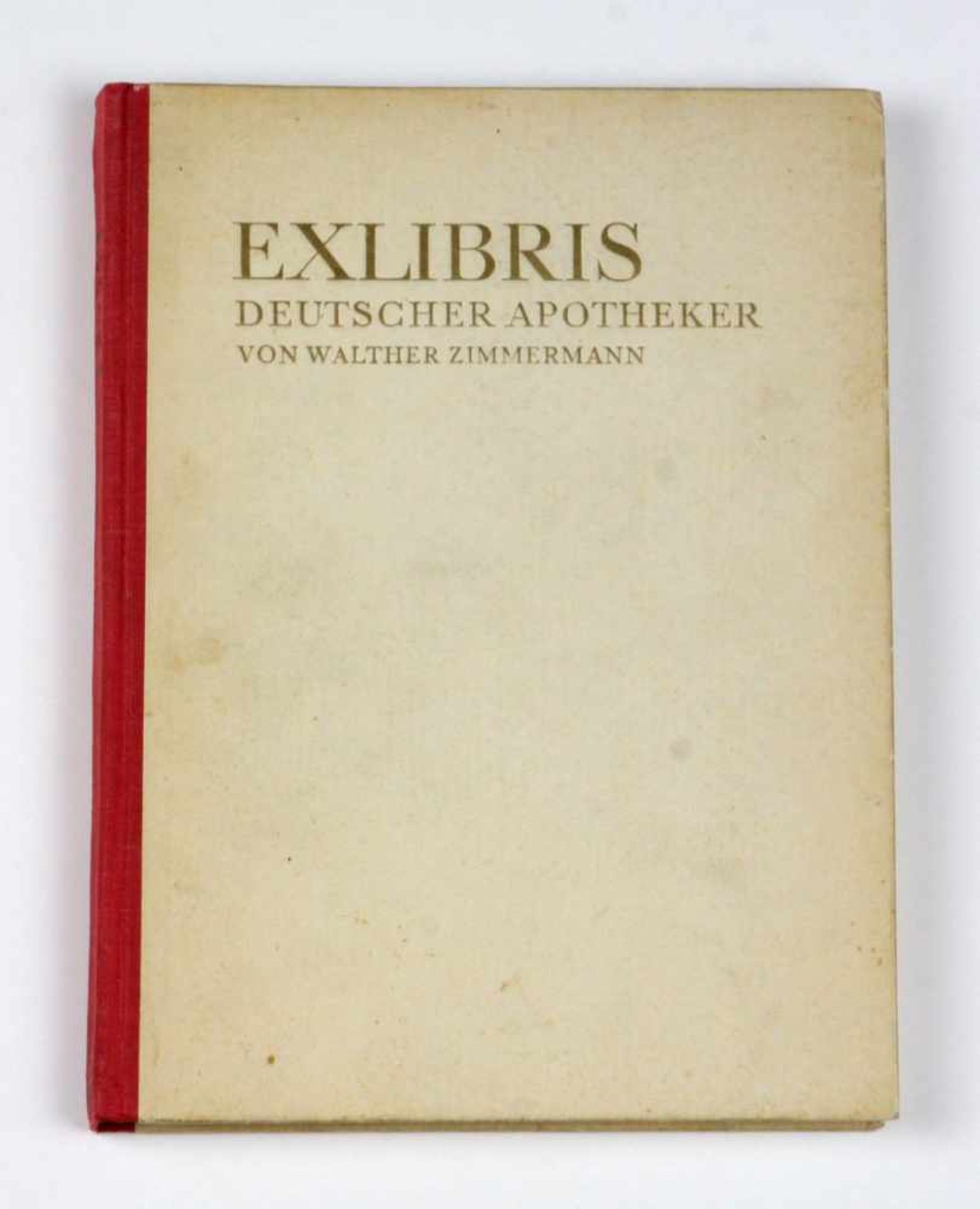 Exlibris deutscher Apotheker von Walther Zimmermann, 200 S. mit einer Einleitung und 139 Abb.,