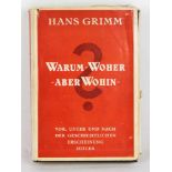 Warum- Woher- Aber Wohin- Vor, Unter und Nach der geschichtlichen Einordnung Hitler, von Hans Grimm,