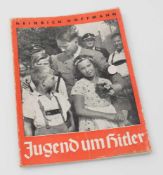 Professor Heinrich Hoffmann (Hrsg.) "Jugend um Hitler - 120 Bilddokumente aus der Umgebung des