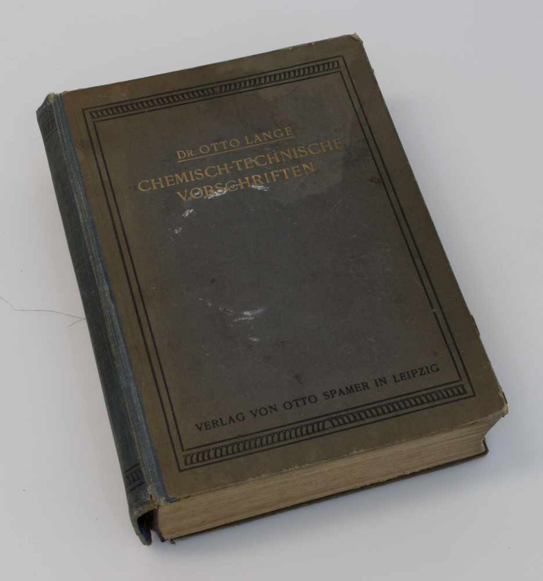Dr. Otto Lange "Chemisch-Technische Vorschriften" - Verlag Otto Spamer/ Leipzig 1920, 1016 S., OLn.