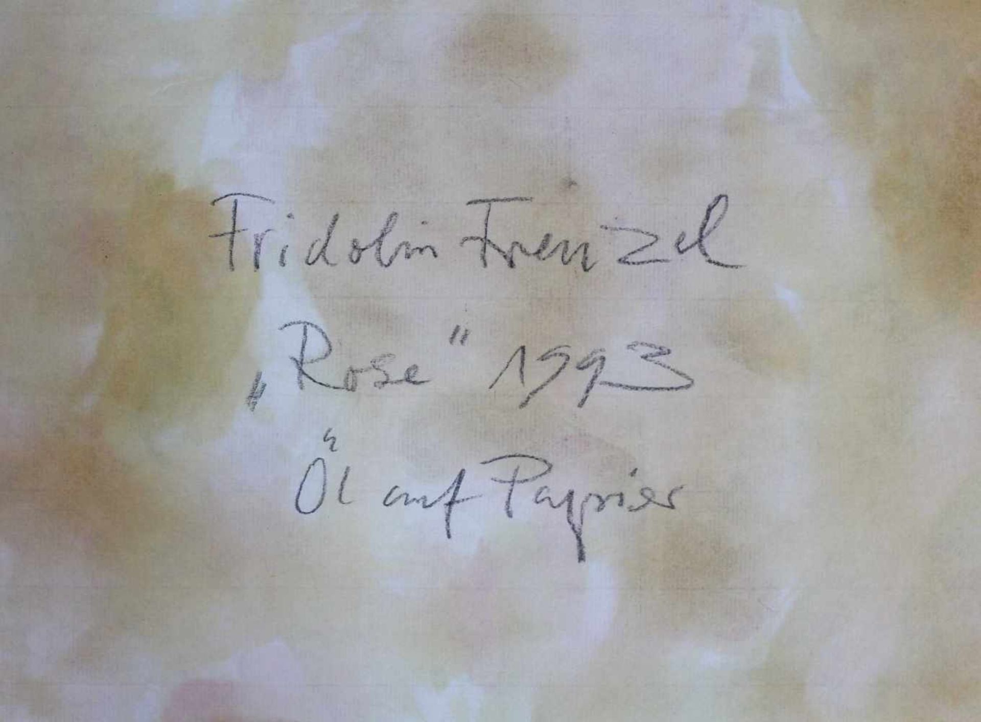Fridolin FRENZEL (1930 -). "Rose" 1993 64 cm x 49 cm. Rechts unten ligiert und datiert 93. Verso: - Bild 6 aus 7