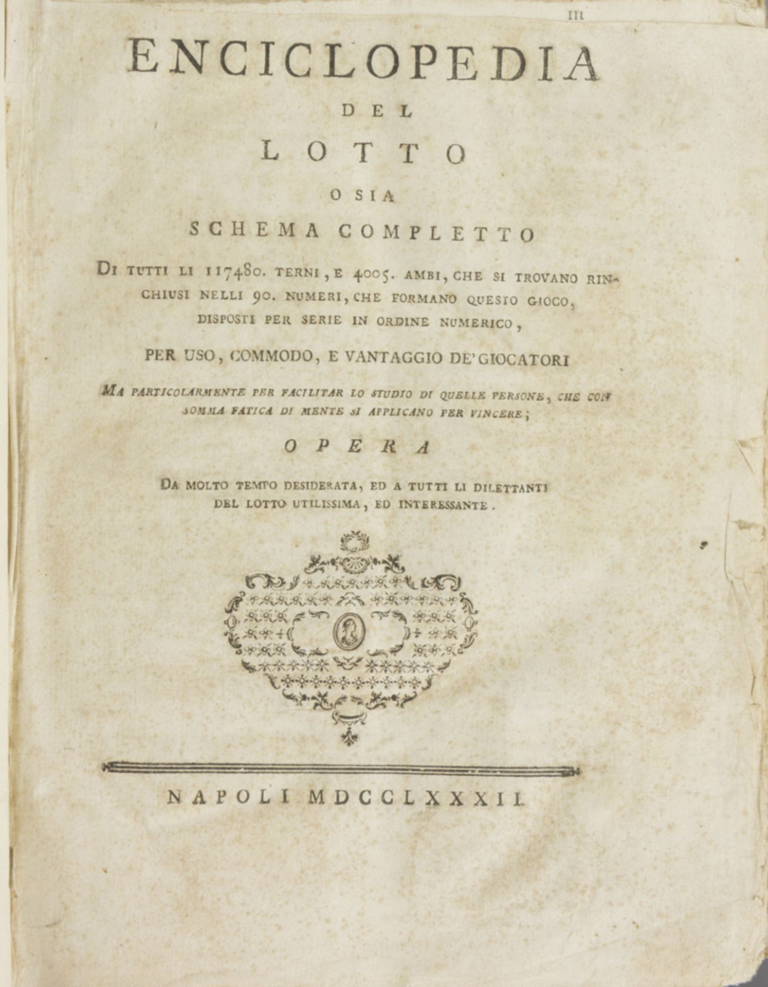 GAME OF THE LOTTERY Encyclopedia of the Lottery. A volume with charts. Ed. Naples 1782. Cartonato.