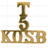 T / 5 / KOSB King's Own Scottish Borderers brass shoulder title circa 1908-21.