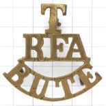 T / RFA / BUTE brass Scottish Royal Field Artillery shoulder title circa 1908-21.