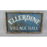 A Mid 20th Century Hand Painted Sign 'Ellerdine Village Hall' 61x35cms