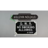 Two Reproduction Cast Metal Wall Mounting Railway Signs, Station Master and GWR No Smoking, Plus VAT