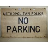 METROPOLITAN POLICE 'NO PARKING' SIGN, PAINTED ON BOARD. 46 X 71 CMS