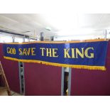 'GOD SAVE THE KING' GEORGE V BANNER IN ORIGINAL MATERIAL APPROX 270CM X 50CMS