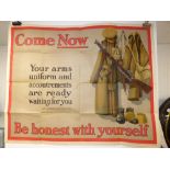 A WWI POSTER - COME NOW YOUR ARMS, UNIFORM AND ACCOUTREMENTS ARE READY AND WAITING FOR YOU.