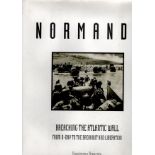 Normandy, Breaching the Atlantic Wall, from D-Day to liberation, Dominique Francois, large format