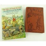 Uncle Remus by J C Harris, 1896 and The Tales Of U