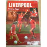 VOLUME- LIVERPOOL PLAYER BY PLAYER, BEARING SIGNATURES INCLUDING EMLYN HUGHES, IAN RUSH,