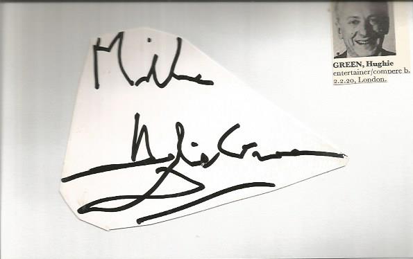 Hughie Green irregularly shaped autograph to Mike fixed to 6 x 4 white card. Good Condition. All