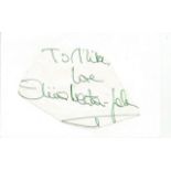 Olivia Newton John irregularly shaped autograph to Mike fixed to 6 x 4 white card. Good Condition.