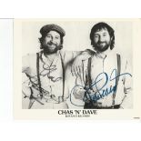 Chas and Dave signed 10 x 8 b/w photo. Good Condition. All signed items come with our certificate of