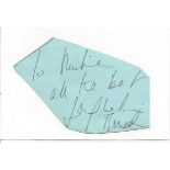 Jaqueline Bissett irregularly shaped autograph to Mike fixed to 6 x 4 white card. Good Condition.