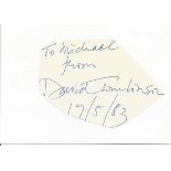 David Tomlinson irregularly shaped autograph to Mike fixed to 6 x 4 white card. Good Condition.