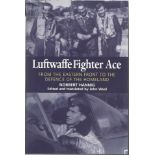 Luftwaffe Fighter Ace by Norbert Hannig hardback book. Vector Fine Arts bookplate signed by