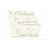 Dave Prowse is Darth Vadar irregularly shaped autograph to Mike fixed to 6 x 4 white card. Good