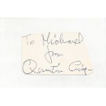 Quentin Crisp irregularly shaped autograph to Mike fixed to 6 x 4 white card, scruffy. All signed