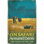 Armand Denis signed On Safari the story of my life hardback book. 1963 1st edition. Signed on inside