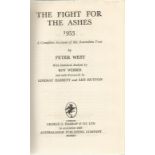 The Fight for the Ashes 1953 by Peter West hardback book UNSIGNED. Good condition. We combine