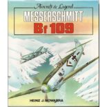 Multi Signed Messerschmitt Bf 109 Aircraft & Legend hardback book by Heinz J. Nowarra. 14 signatures