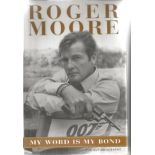 Roger Moore signed My Word is my Bond the autobiography hardback book. Signed on inside title