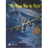 We Wage War By Night an operational and photographic history of No 622 Squadron RAF Bomber Command